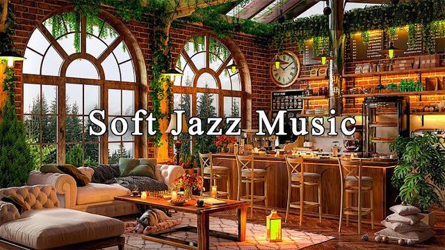 Soft Jazz Music in Cozy Coffee Shop Ambience ☕ Relaxing Jazz Instrumental Music | Background Music