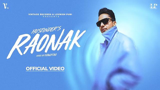 RAONAK (Official Video) Hustinder | Desi Crew | Mandeep Maavi | Mahol | Latest Punjabi Song